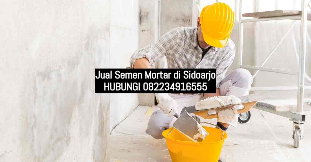 Jual Semen Mortar di Sidoarjo