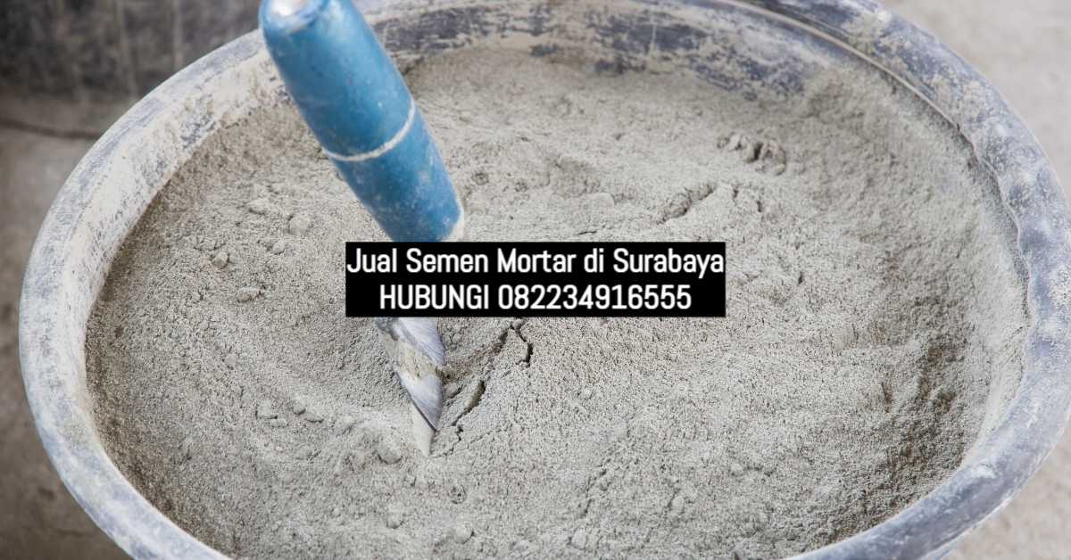 Jual Semen Mortar di Surabaya